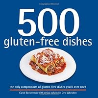 500 Gluten-Free Dishes: 500 Step-By-Step, Full-Color Recipes for Gluten-Free Breakfasts, Lunches, Dinners, Baking, and Desserts (The 500 Series) 500 Gluten-Free Dishes: 500 Step-By-Step, Full-Color Recipes for Gluten-Free Breakfasts, Lunches, Dinners, Baking, and Desserts (The 500 Series) Hardcover