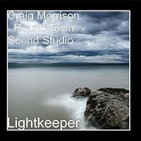 Lightkeeper by Craig Morrison Round Town Sound Studio (2010-03-26) Lightkeeper by Craig Morrison Round Town Sound Studio (2010-03-26) Audio CD MP3 Music