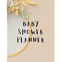 Baby Shower Planner & Organizer: Planning and Organizing Notebook Journal for New Mom to Be