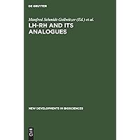LH-RH and its Analogues: Fertility and Antifertility Aspects (New Developments in Biosciences, 1) LH-RH and its Analogues: Fertility and Antifertility Aspects (New Developments in Biosciences, 1) Hardcover Paperback