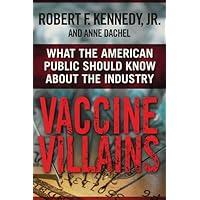 Vaccine Villains: What the American Public Should Know about the Industry