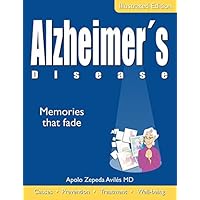 Alzheimer´s Disease: Memories that fade (Colección Salud) Alzheimer´s Disease: Memories that fade (Colección Salud) Kindle