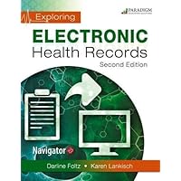 Exploring Electronic Health Records - Second Edition - Text and eBook (1-year access) and NAVIGATOR+ (codes via ground delivery) Exploring Electronic Health Records - Second Edition - Text and eBook (1-year access) and NAVIGATOR+ (codes via ground delivery) Paperback