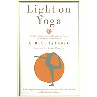 Light on Yoga: The Bible of Modern Yoga Light on Yoga: The Bible of Modern Yoga Paperback Spiral-bound
