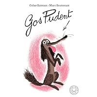 Gos Pudent Gos Pudent Hardcover