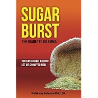 Sugar Burst: The Diabetes Dilema Sugar Burst: The Diabetes Dilema Paperback Kindle