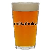 Milkaholic - Beer 16oz Pint Glass Cup
