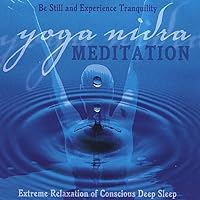 Yoga Nidra Meditation CD: Extreme Relaxation of Conscious Deep Sleep Yoga Nidra Meditation CD: Extreme Relaxation of Conscious Deep Sleep Audio CD