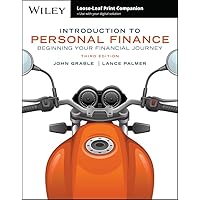 Introduction to Personal Finance: Beginning Your Financial Journey Introduction to Personal Finance: Beginning Your Financial Journey Kindle Loose Leaf