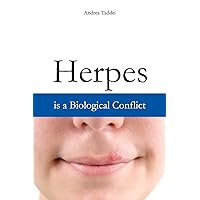 Herpes is a Biological Conflict Herpes is a Biological Conflict Paperback Kindle