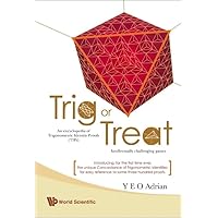 Trig Or Treat: An Encyclopedia Of Trigonometric Identity Proofs (Tips) With Intellectually Challenging Games Trig Or Treat: An Encyclopedia Of Trigonometric Identity Proofs (Tips) With Intellectually Challenging Games Paperback Hardcover