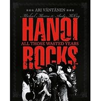 Hanoi Rocks: All Those Wasted Years/Includes Vinyl 45 RPM