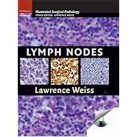 Lymph Nodes (Cambridge Illustrated Surgical Pathology) Lymph Nodes (Cambridge Illustrated Surgical Pathology) Hardcover