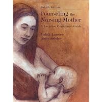 Counseling The Nursing Mother Counseling The Nursing Mother Hardcover Paperback