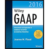 Wiley GAAP 2016: Interpretation and Application of Generally Accepted Accounting Principles (Wiley Regulatory Reporting) Wiley GAAP 2016: Interpretation and Application of Generally Accepted Accounting Principles (Wiley Regulatory Reporting) Kindle Paperback