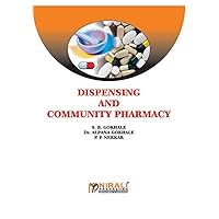 DISPENSING AND COMMUNITY PHARMACY (PHARMACEUTICS IV) DISPENSING AND COMMUNITY PHARMACY (PHARMACEUTICS IV) Kindle