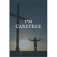 I'm Carefree: A Stomach Cancer Treatment Overcomers and Survivors Blank Lined Writing Notebook