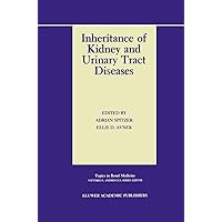 Inheritance of Kidney and Urinary Tract Diseases (Topics in Renal Medicine, 9) Inheritance of Kidney and Urinary Tract Diseases (Topics in Renal Medicine, 9) Hardcover Paperback