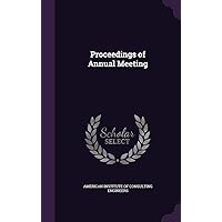 Proceedings of Annual Meeting Proceedings of Annual Meeting Hardcover Paperback