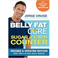 The Belly Fat Cure Sugar & Carb Counter: Revised & Updated Edition, with 100's of New Items Added! The Belly Fat Cure Sugar & Carb Counter: Revised & Updated Edition, with 100's of New Items Added! Paperback Kindle