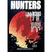 Hunters-Luna Rosso Sangue (Italian Edition) Hunters-Luna Rosso Sangue (Italian Edition) Kindle Paperback