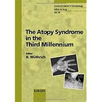 The Atopy Syndrome in the Third Millennium (Current Problems in Dermatology) The Atopy Syndrome in the Third Millennium (Current Problems in Dermatology) Hardcover