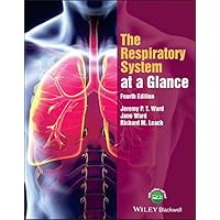 The Respiratory System at a Glance The Respiratory System at a Glance Kindle Paperback