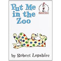 Put Me in the Zoo (Beginner Books(R)) Put Me in the Zoo (Beginner Books(R)) Hardcover Kindle Board book Paperback
