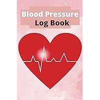 Blood Pressure Log Book: 9 in 1 Health Care Tracker; 137 Pages
