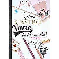 Best Gastro Nurse In The World Live Love Heal: Cute Gastroenterology Nursing Week Thank You Appreciation Gift Idea For Women: Daily Calendar Planner ... Journal with Inspirational Quotes Notebook