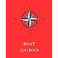 Boat Log Book: Keep Record of Cruising Activity, Maintenance and Service Records, Fuel Records, On Board Equipment, Expenditure Record, Re-fitting ... Font, Easy to Use, Great Gift for Boater