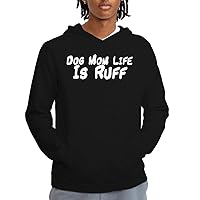 Dog Mom Life is Ruff - Men's Adult Hoodie Sweatshirt