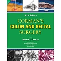 Corman's Colon and Rectal Surgery (COLON AND RECTAL SURGERY (CORMAN)) Corman's Colon and Rectal Surgery (COLON AND RECTAL SURGERY (CORMAN)) Kindle Hardcover