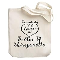 Everyone loves a Doctor Of Chiropractic 2 Canvas Tote Bag 10.5