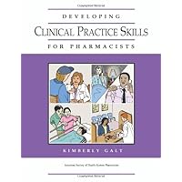 Developing Clinical Practice Skills For Pharmacists Developing Clinical Practice Skills For Pharmacists Paperback Mass Market Paperback