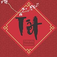 Tet Calligraphy Decoration: Vietnamese Lunar New Year Decoration | Calligraphy | Tet | Wall Art Decor