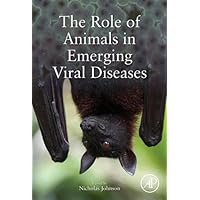 The Role of Animals in Emerging Viral Diseases The Role of Animals in Emerging Viral Diseases Kindle Hardcover