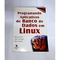 Programando Aplicativos De Banco De Dados Em Linux