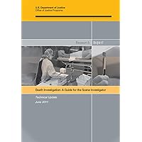Death Investigation: A Guide for the Scene Investigator Techincal Update June 2011 Death Investigation: A Guide for the Scene Investigator Techincal Update June 2011 Paperback Kindle
