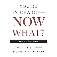 You're in Charge, Now What?: The 8 Point Plan You're in Charge, Now What?: The 8 Point Plan Paperback Audible Audiobook Kindle Hardcover