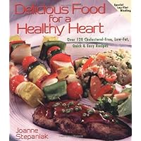 Delicious Food for a Healthy Heart (Delicious Recipes for Life) Delicious Food for a Healthy Heart (Delicious Recipes for Life) Paperback Kindle