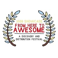 From Here to Awesome Festival Showcase: Short Films