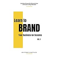 Learn To Build your Brand for Success Learn To Build your Brand for Success Paperback Kindle