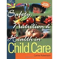 Safety, Nutrition & Health in Child Care Safety, Nutrition & Health in Child Care Paperback