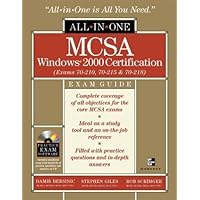MCSA Windows(r) 2000 Certification All-in-One Exam Guide (Exams 70-210, 70-215, 70-218) MCSA Windows(r) 2000 Certification All-in-One Exam Guide (Exams 70-210, 70-215, 70-218) Hardcover