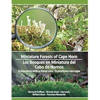 Miniature Forests of Cape Horn: Ecotourism with a Hand Lens Miniature Forests of Cape Horn: Ecotourism with a Hand Lens Paperback