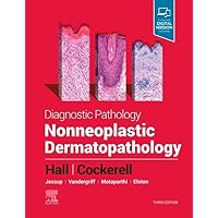 Diagnostic Pathology: Nonneoplastic Dermatopathology Diagnostic Pathology: Nonneoplastic Dermatopathology Hardcover Kindle