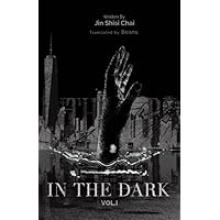In the Dark: Volume 1 (In the Dark, 1) In the Dark: Volume 1 (In the Dark, 1) Paperback Kindle