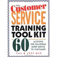The Customer Service Training Tool Kit The Customer Service Training Tool Kit Kindle Hardcover