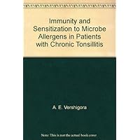 Immunity and Sensitization to Microbe Allergens in Patients with Chronic Tonsillitis